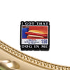I Got That Dog in Me Kirkland Dog Meme Enamel Pin Funny Creative Metal Brooch Lapel Badge Jewelry Gift for Friends - Image 5