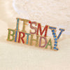 Cute It's MY Birthday Letter Brooch for Girls Women Delicate Brooches Pins Jewelry Accessories Birthday Gifts - Image 5