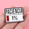 Spanish Paciencia Enamel Pin 1% Battery Brooch Pines Lapel Pins Badge on Backpack Clothing Accessories Jewelry Gifts - Image 5