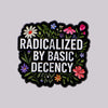 "radicalized BY Basic Decency" Enamel Pin Flowers Quotes Brooch Pines Lapel Pins Badge Clothing Accessories Jewelry Gift - Image 1