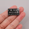 "I'm Not Weird I'm Limited Edition" Cute Enamel Pin, Daily Wear Brooch for Backpacks and Clothing, Unisex Metal Badge - Image 1