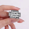 I Survived Another Meeting That Should Have Been An Email Enamel Pin Funny Quotes Brooch Lapel Jewelry Decorate Gift For Friends - Image 6
