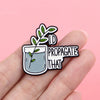 Plant Enamel Pin "I D Propagate That" Brooch Lapel Pins Badge on Backpack Clothing Accessories Jewelry Friends Gifts - Image 4