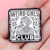 Weird-Girls Enamel Pin Women Brooch Pines Lapel Pins Badge on Backpack Clothing Accessories Jewelry Friends Gifts - Image 5