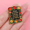 " I'm from the 1900's. "Enamel Pin Flowers Brooch Lapel Pins Badge on Backpack Clothing Accessories Jewelry Friends Gift - Image 3