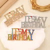 Cute It's MY Birthday Letter Brooch for Girls Women Delicate Brooches Pins Jewelry Accessories Birthday Gifts - Image 4