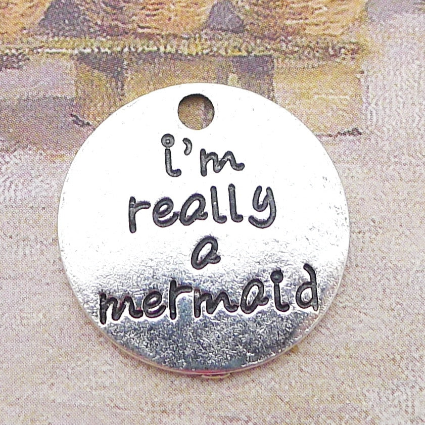 21mm-Tibetan-silver-word-I-m-really-a-mermaid-charms-message-antique-round-dangle-vintage-metal