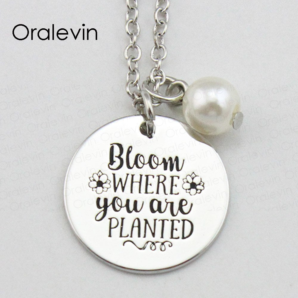 BLOOM WHERE YOU ARE PLANTED Inspirational Hand Stamped Engraved Custom Pendant Necklace for Women Jewelry,10Pcs/Lot, #LN2105