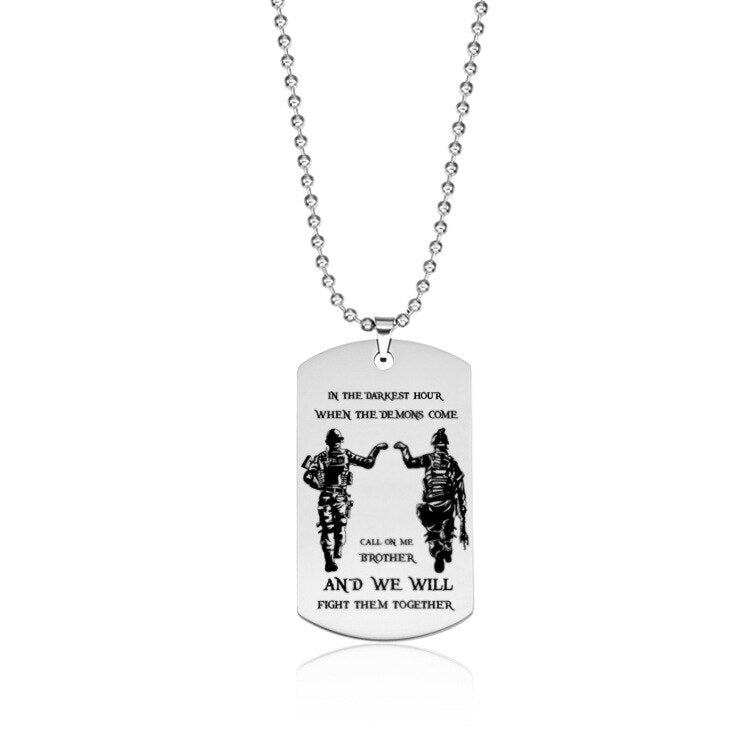 Dog Tag Pendant Necklace For Men Motorcycle Army Brothers Soldier Tough Man BFF Jewelry In The Darkest Hour When The Demons