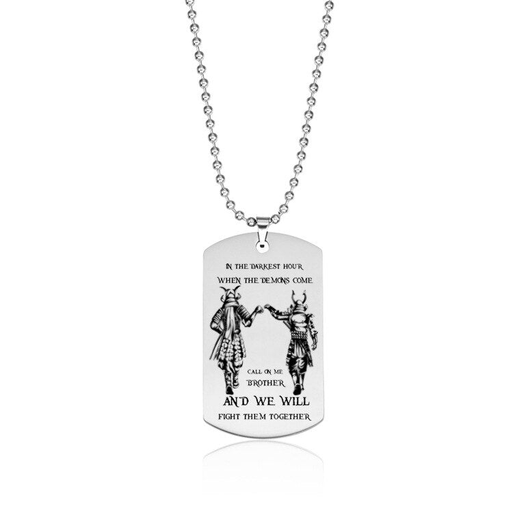 Dog Tag Pendant Necklace For Men Motorcycle Army Brothers Soldier Tough Man BFF Jewelry In The Darkest Hour When The Demons