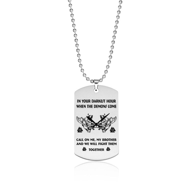 Dog Tag Pendant Necklace For Men Motorcycle Army Brothers Soldier Tough Man BFF Jewelry In The Darkest Hour When The Demons