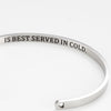 PolishedPlus Customized bracelet REVENGE IS SERVED IN COLD Inspirational stainless steel bangle Letter personalized gift