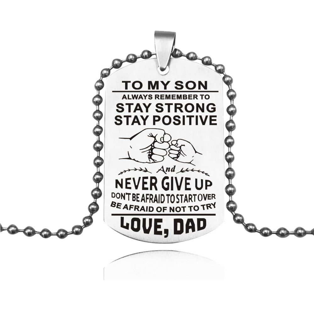 To My Son Never Give Up Stay Strong Love Dad Stainless Steel Military Necklace Chain Gift For Son Birthday Graduation